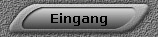 Eingang